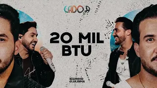 20 Mil BTU - Iguinho e Lulinha (Vídeoclipe Oficial)