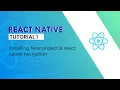 1 React Native Project and Navigation Installation from Scratch