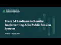 From AI Readiness to AI Results Implementing AI in Public Pension Systems
