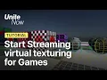 Getting started with streaming virtual texturing for games Unite Now 2020