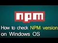 How to check NPM version on Windows With Command Prompt CMD Smart Enough