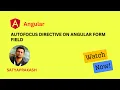 Angular Tutorial for Beginners Autofocus Custom Directive on Form Field