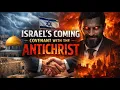 Israel s Coming Covenant with the Antichrist