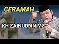 Download Lagu CERAMAH KH ZAINUDDIN MZ #zainudinmz 