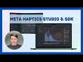 Create Believable Haptic Feedback with Meta s Haptics Studio Haptics SDK