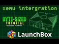 LaunchBox Byte-Sized Tutorial XEMU Intergration