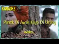Lagu KARAOKE PANEK DI AWAK KAYO DI URANG.  Musik Lagu Minang