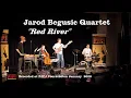Lagu Jarod Begusic Quartet - Red River (at PJPJ)