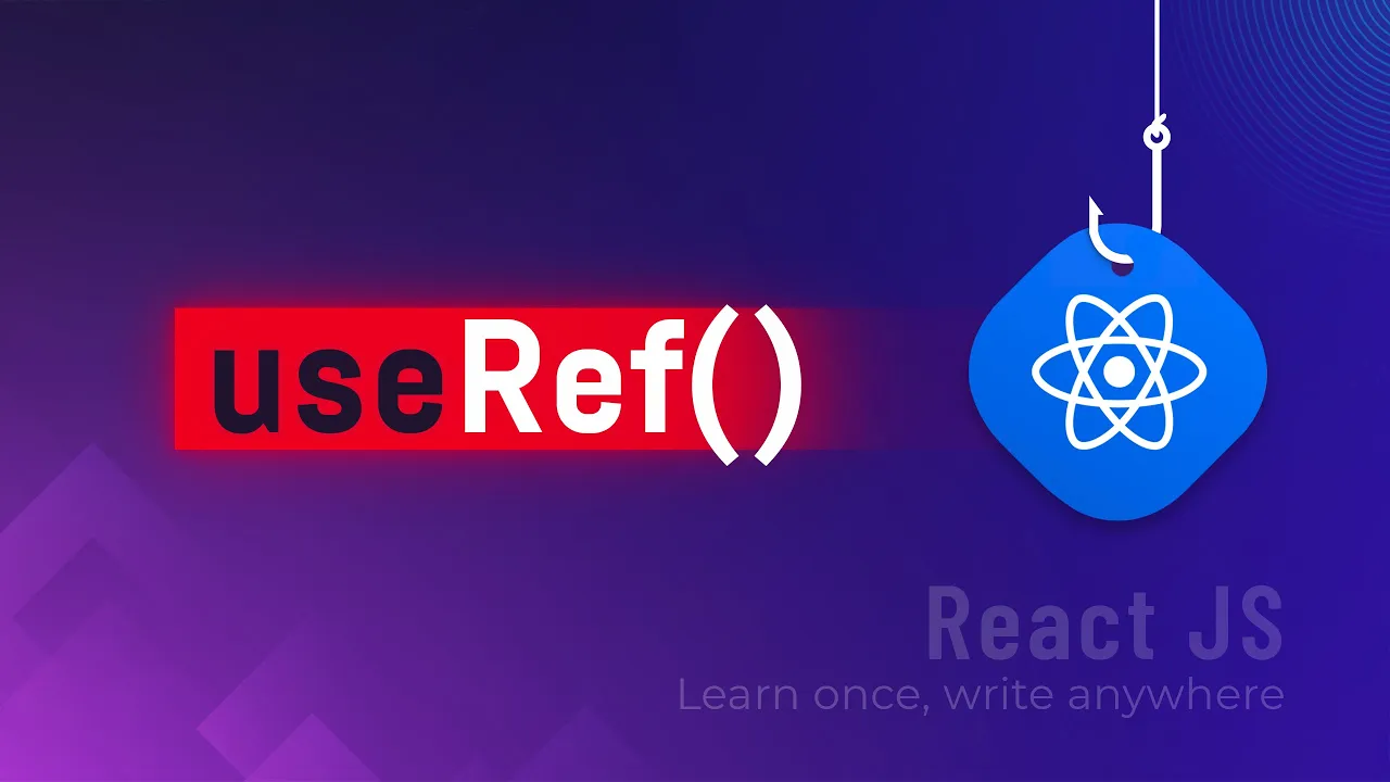 Outline Video useRef() hook | Cách sử dụng useRef() hook