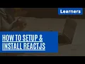 How to Install ReactJS NodeJS Create ReactJS Project