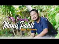 Lagu MANIS PAHIT | My Sanaky | Lagu Joget Ambon Terbaru (Official Music Video)