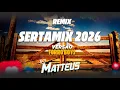 Lagu SERTAMIX 2026 - REMIX SERTANEJO ( DJ MATTHEUS )