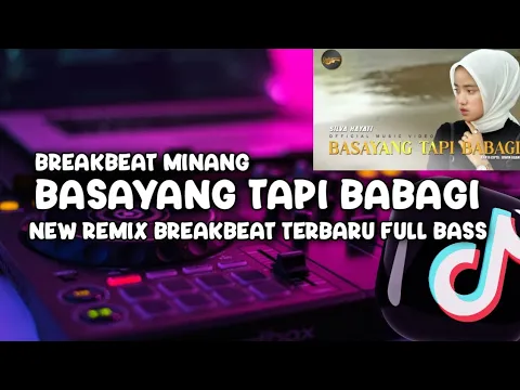 Download MP3 DJ MINANG TERBARU BASAYANG TAPI BABAGI || NEW REMIX BREAKBEAT TERBARU FULL BASS ‼️