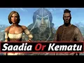 Kematu or Saadia Skyrim Lore