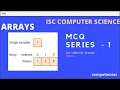 ARRAYS MCQ SERIES - 1 ISC CLASS 12 COMPUTER SCIENCE COMPOGENIUS