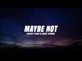 Souly Had - Maybe Not (Lyrics) ft. Mac Ayres