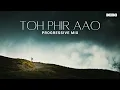 Download Lagu Toh Phir Aao | Progressive Mix | Debb | Awarapan | Emraan Hashmi