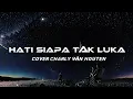 Download Lagu Hati siapa tak luka-cover Charly Van Houten (, Lyric Music video)
