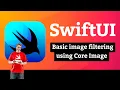 Basic image filtering using Core Image - Instafilter SwiftUI Tutorial
