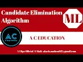 Candidate Elimination Algorithm Machine learning ML A C EDUCATION