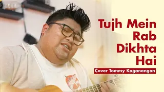 Tujh Mein Rab Dikhta Hai | Tommy Kaganangan cover accoustic ( indonesia )