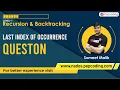 Last Index of Occurrence - Question Recursion Data Structures and Algorithms in JAVA