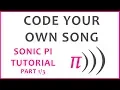 Sonic Pi - Code Your Own Song Tutorial