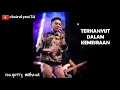 Lirik lagu TERHANYUT DALAM KEMESRAAN (GERRY MAHESA NEW PALLAPA)