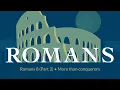 Romans 8 Part 2 More than conquerors