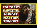 Lagu Polygamy \u0026 Ancestral Curses Must Break | Prophetic Deliverance Prayer