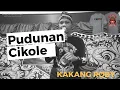 Download Lagu PUDUNAN CIKOLE - KAKANG ROBY (COVER) KARAOKE