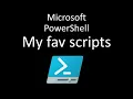 Microsoft PowerShell - My fav scripts