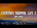 Download Lagu Jon Lajoie | Everyday Normal Guy 2 | Lyrics Video