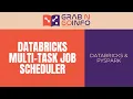 Databricks Multi Task Job Scheduling
