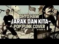Download Lagu Dhyo Haw - Jarak Dan Kita (Pop Punk Cover) by Nass ID