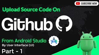 Upload Source Code On Github From Android Studio Version Control System CodeByAshish
