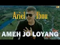 Download Lagu ARIEL IBNU | AMEH JO LOYANG [Official Music Video] Lagu Minang Terbaru 2020