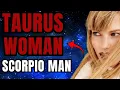 Scorpio Man Taurus Woman Compatibility The Zodiac s Most Powerful Couple