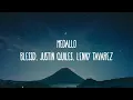 Blessd, Justin Quiles, Lenny Tavarez - Medallo (Letra/Lyrics)