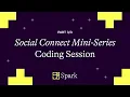Celo Spark SocialConnect Mini-Series Coding Session