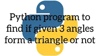 Python program to find if given 3 angles form a triangle or not
