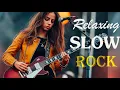 Download Lagu [RELAX Best Slow Rock Music 2025 🎧] Rock | Ballad | Sleep | Soft Rock | Sad Rock | Enjoy