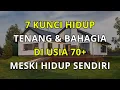 Lagu 7 Cara Tetap Bahagia di Usia 70+ Meski Hidup Sendiri di Masa Tua