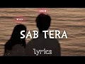Download Lagu sab tera song [lyrics] | mera mujh me kuch nahi sab tera | #baaghi #sabtera #lyrics