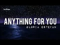 Download Lagu Anything For You | by Gloria Estefan | @keirgee Lyrics Video