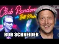 Rob Schneider Club Random with Bill Maher