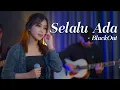 Lagu SELALU ADA - BLACKOUT (REGGAE COVER SASA TASIA)