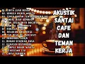 Download Lagu Lagu Cafe Santai Enak di Dengar ~ Akustik Terbaik 2025 @klangenanesimbah7051