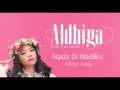 Download Lagu Aldhiya feat Cassandra - Nada Di Nadiku ( Official Audio )
