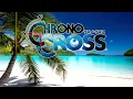 【BGM】CHRONO CROSS／星を盗んだ少女 - The Girl Who Stole the Stars -【サウンドリメイク】
